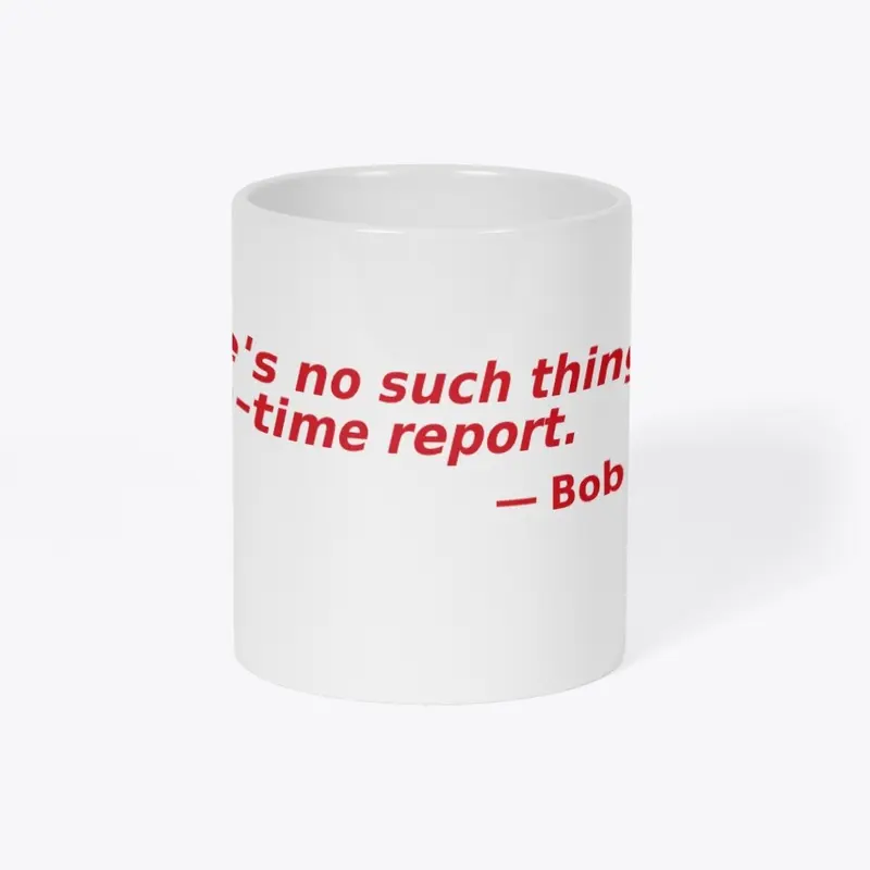 The "One-Time Report" Mug